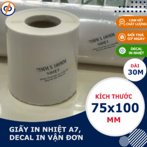 Giấy In Nhiệt 75x100mm (A7)( Decal nhiệt, Cuộn dài 30m) - Tem nhã vận đơn